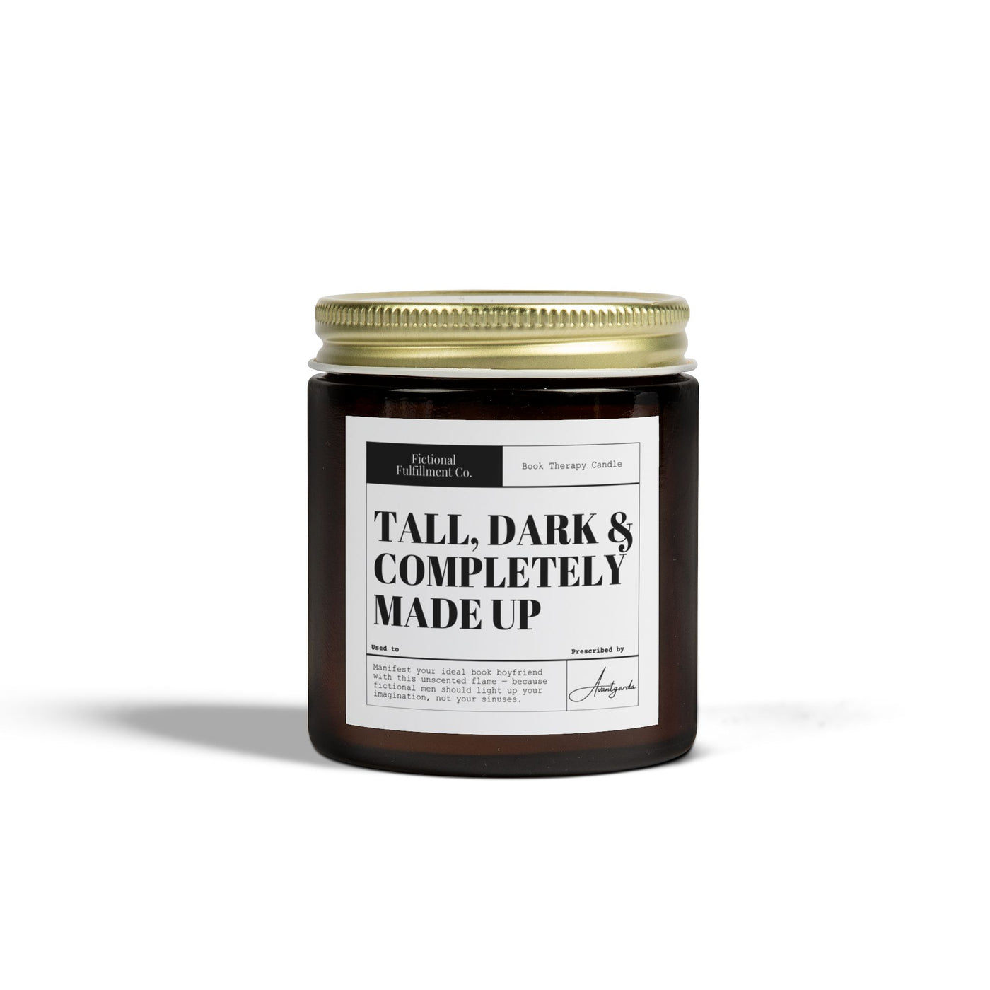 Tall, Dark & Completely Made Up - Unscented Candle - Gift for Romance Readers