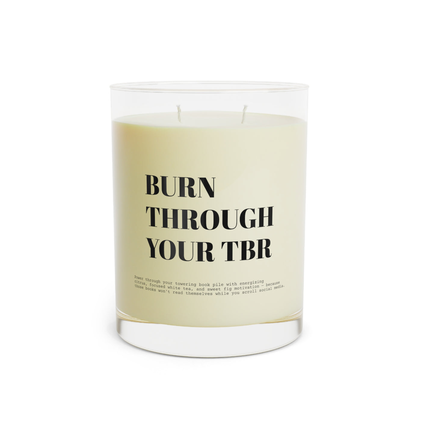 "Burn through your TBR" White Tea & Fig - Scented Candle for Book Lovers